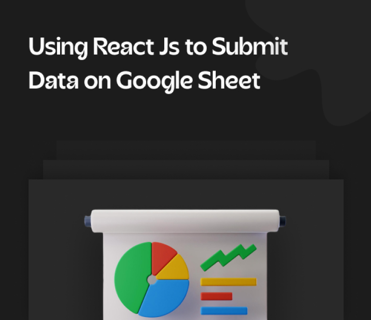Cover image for my article on submitting custom form data to Google Sheets with React